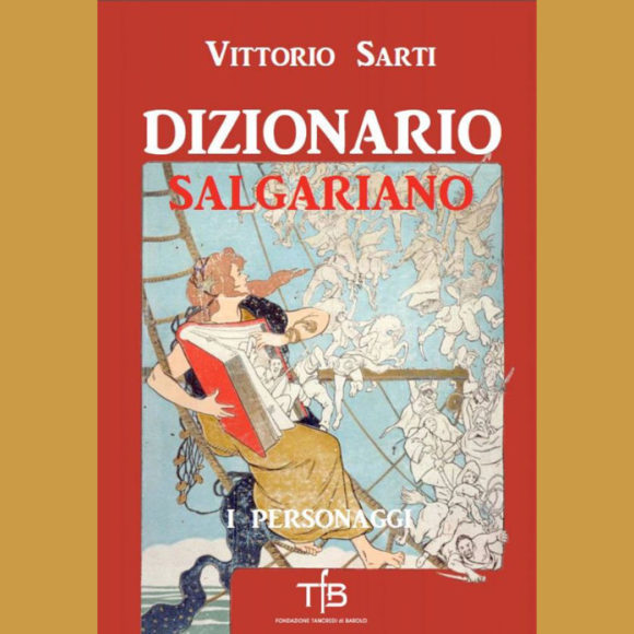 Presentazione del volume “Dizionario salgariano. I personaggi” di Vittorio Sarti | Martedì 2 ottobre, h 17.30 al MUSLI