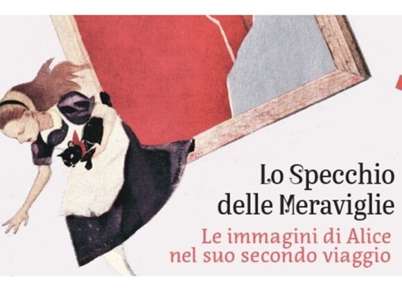 immagine_web Mostra “Lo Specchio delle Meraviglie. Le immagini di Alice nel suo secondo viaggio”