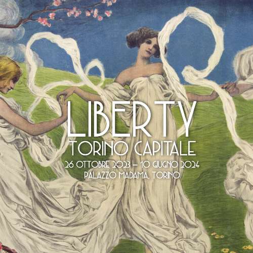 Mostra “Liberty. Torino capitale”