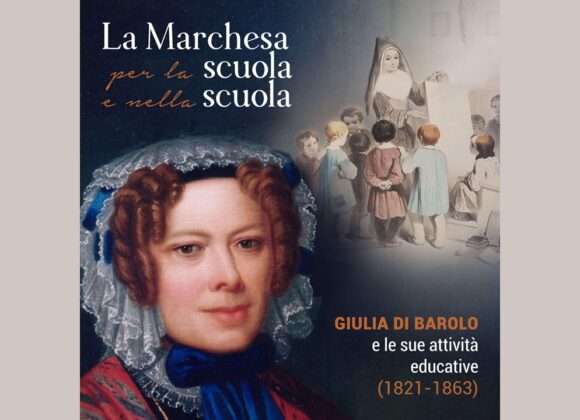 Mostra “La Marchesa per la scuola e nella scuola. Giulia di Barolo e le sue attività educative (1821-1863)